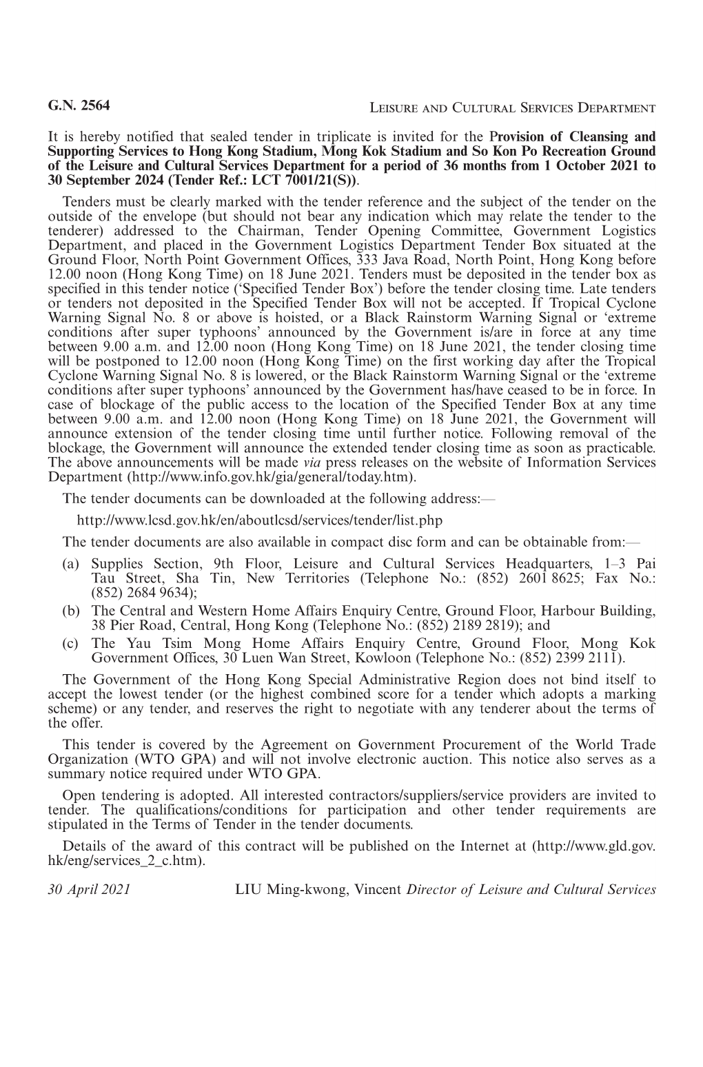 G.N. 2564 Leisure and Cultural Services Department It Is Hereby Notified That Sealed Tender in Triplicate Is Invited for The