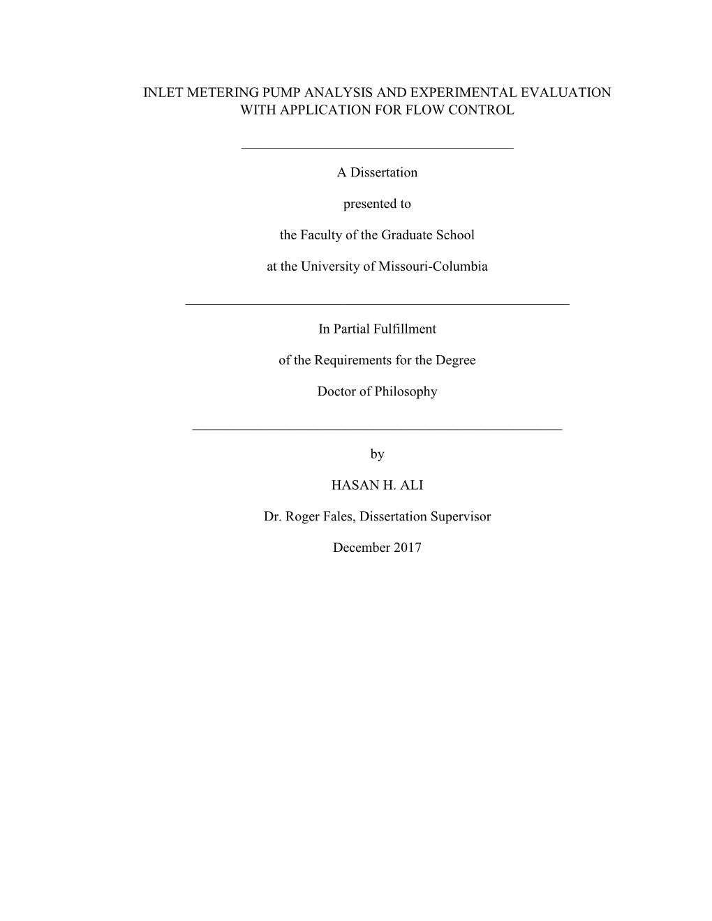 Inlet Metering Pump Analysis and Experimental Evaluation with Application for Flow Control