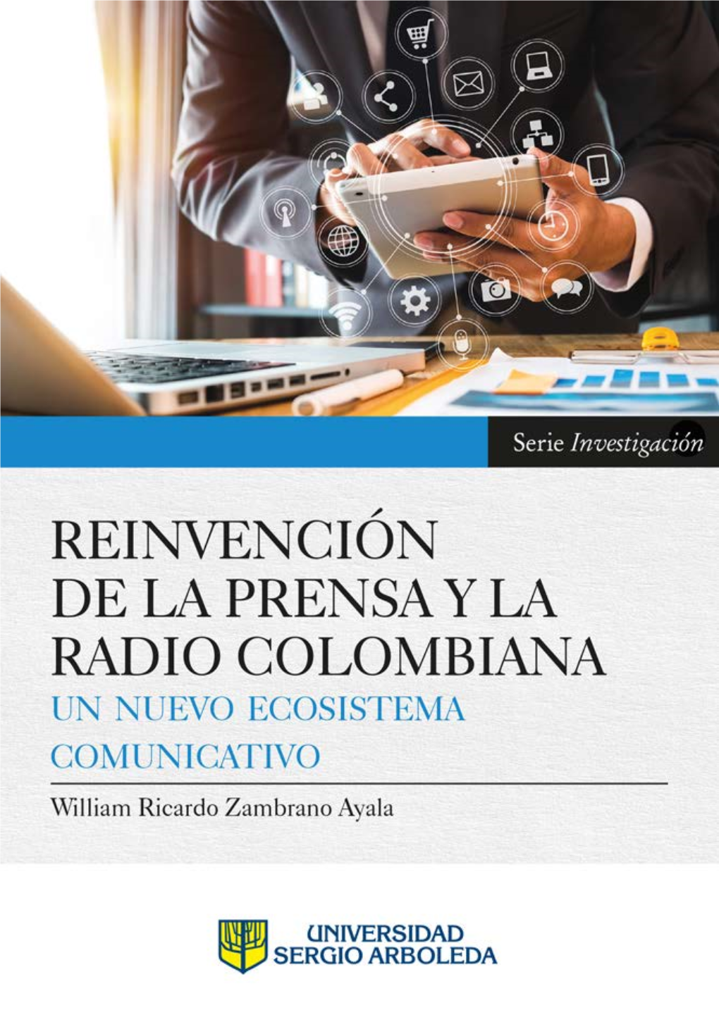 Reinvención De La Prensa Y La Radio Colombiana Un Nuevo Ecosistema Comunicativo