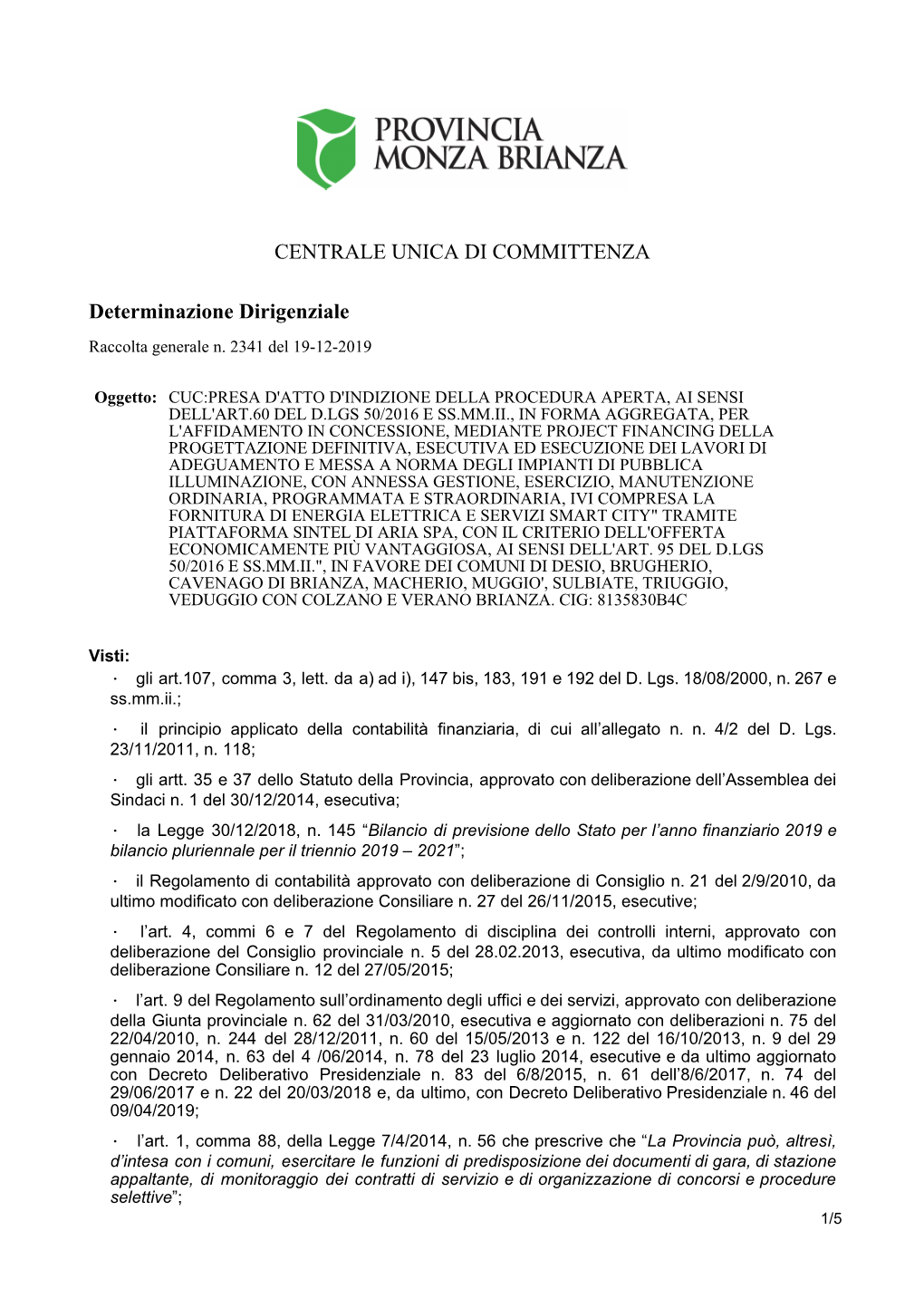 CENTRALE UNICA DI COMMITTENZA Determinazione