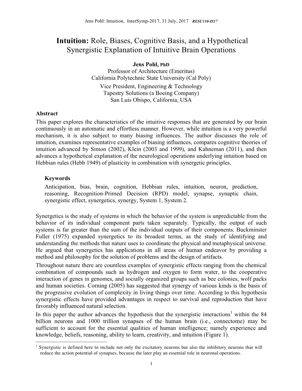 Intuition: Role, Biases, Cognitive Basis, and a Hypothetical Synergistic Explanation of Intuitive Brain Operations