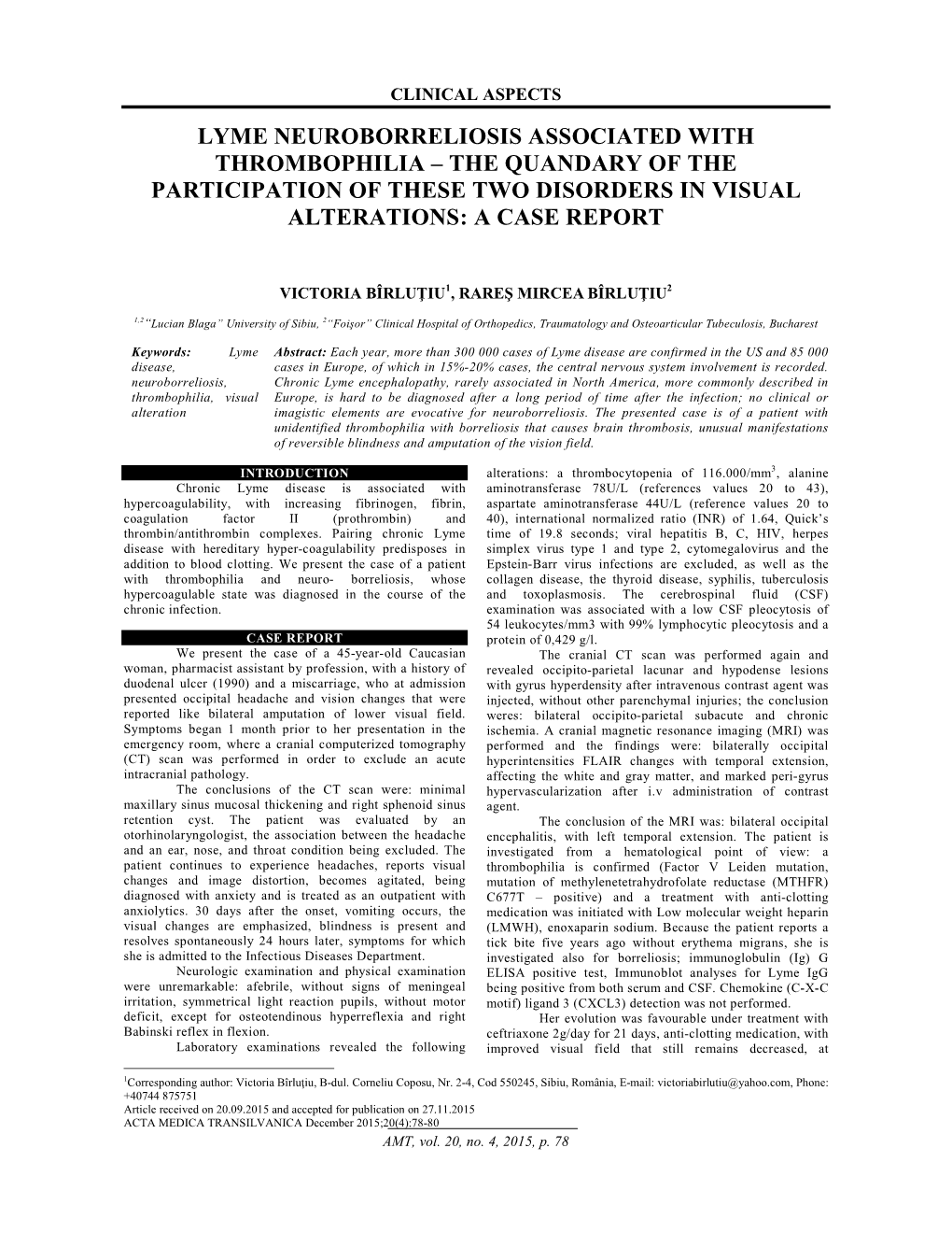 Lyme Neuroborreliosis Associated with Thrombophilia – the Quandary of the Participation of These Two Disorders in Visual Alterations: a Case Report