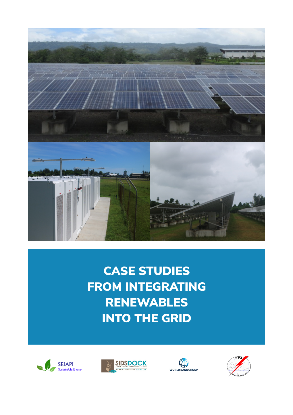 CASE STUDIES from INTEGRATING RENEWABLES INTO the GRID Acknowledgement