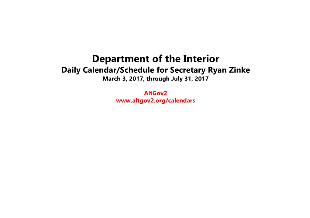 Department of the Interior Daily Calendar/Schedule for Secretary Ryan Zinke March 3, 2017, Through July 31, 2017