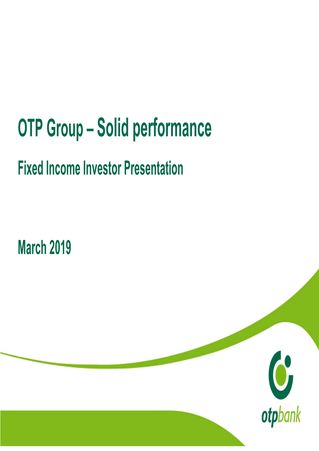 OTP Group – Solid Performance Fixed Income Investor Presentation