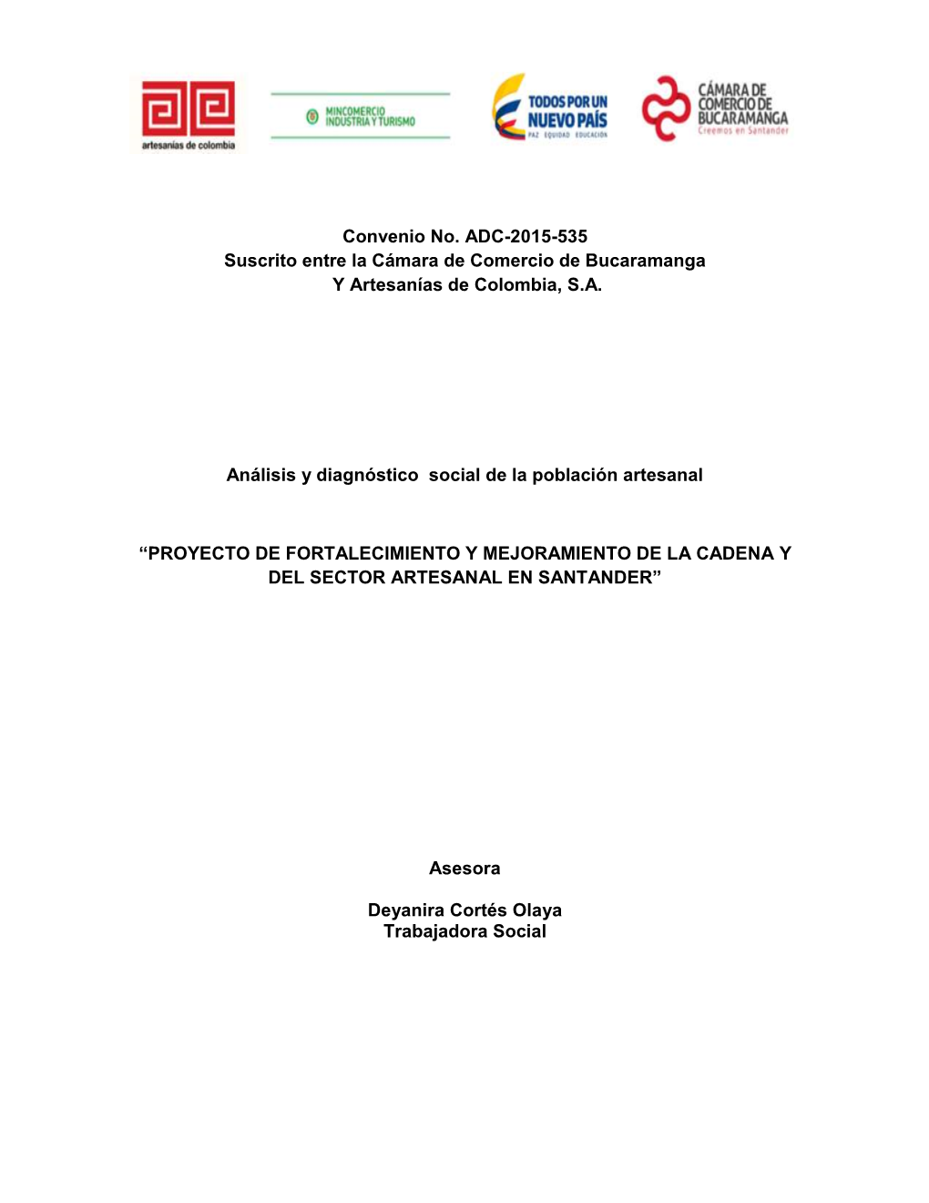 Convenio No. ADC-2015-535 Suscrito Entre La Cámara De Comercio De Bucaramanga Y Artesanías De Colombia, S.A. Análisis Y Diagn