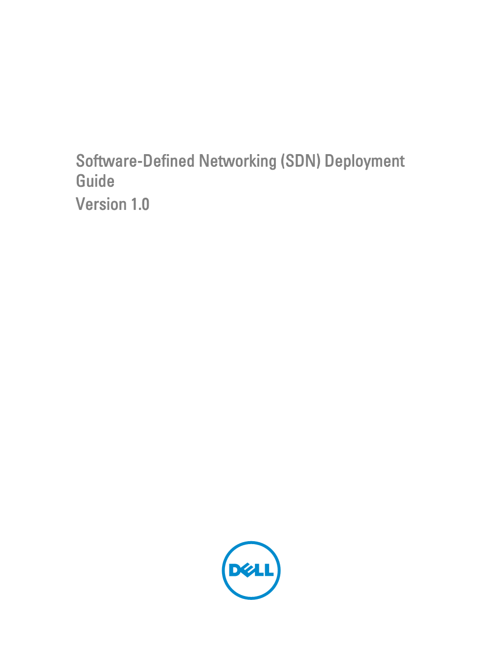 Software-Defined Networking (SDN) Deployment Guide Version 1.0 Notes, Cautions, and Warnings