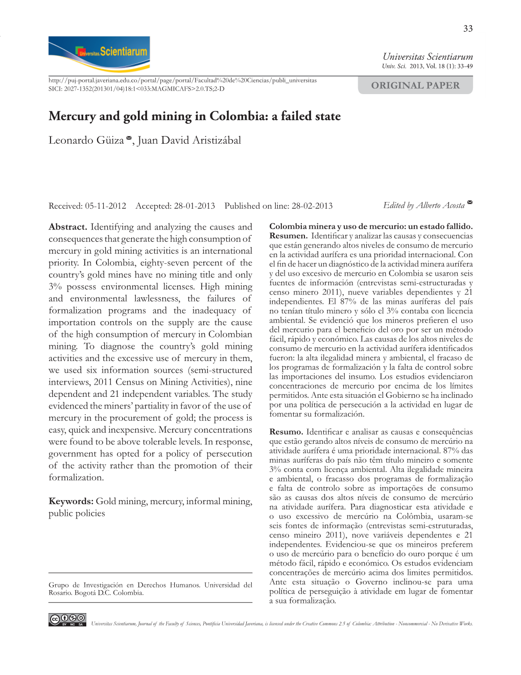 Mercury and Gold Mining in Colombia: a Failed State Leonardo Güiza M, Juan David Aristizábal