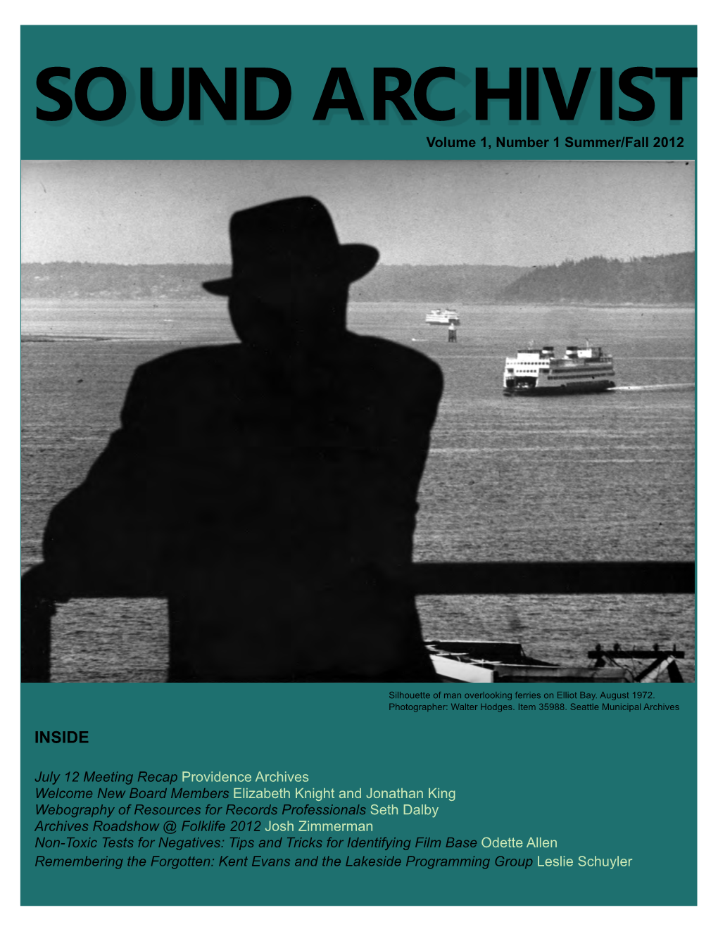SOUND ARCHIVIST Volume 1, Number 1 Summer/Fall 2012