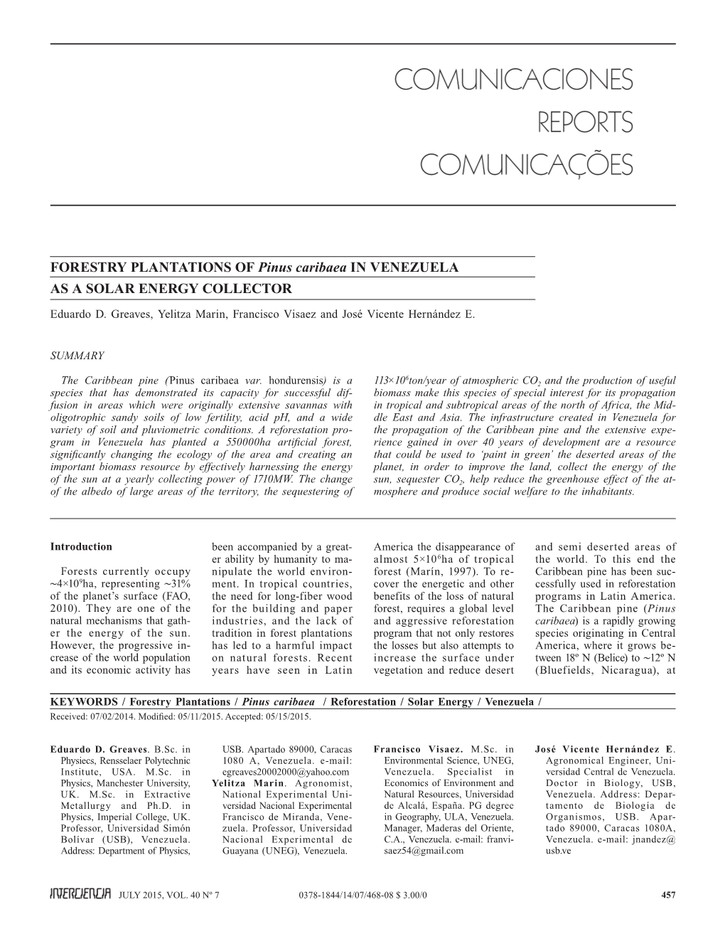 FORESTRY PLANTATIONS of Pinus Caribaea in VENEZUELA AS a SOLAR ENERGY COLLECTOR