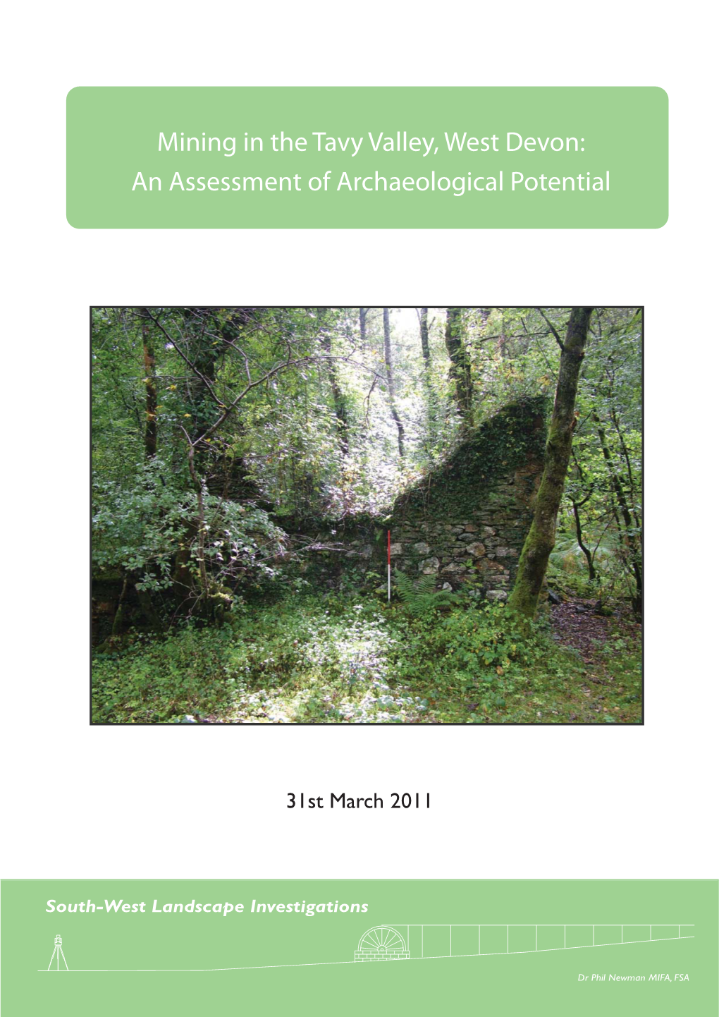 Mining in the Tavy Valley, West Devon: an Assessment of Archaeological Potential