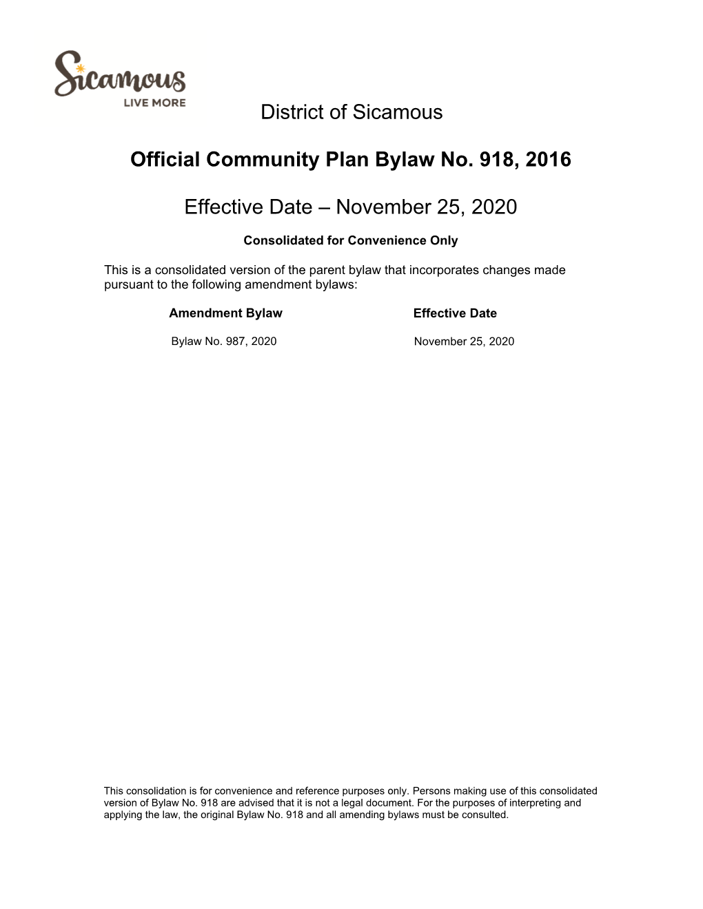 District of Sicamous Official Community Plan Bylaw No. 918, 2016 Comes Into Effect Upon Adoption