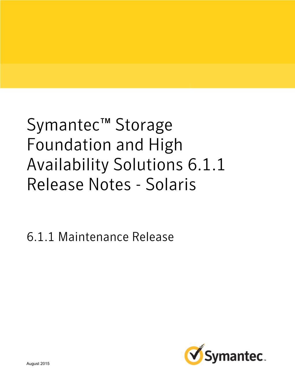 Symantec™ Storage Foundation and High Availability Solutions 6.1.1 Release Notes - Solaris