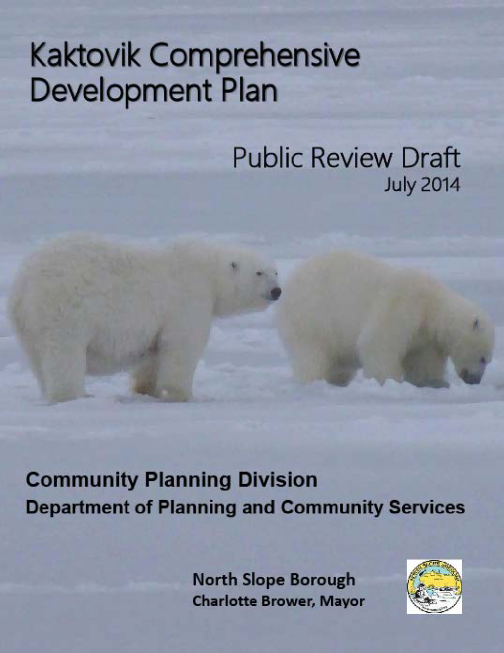 Kaktovik Comprehensive Development Plan – July 2014 Draft