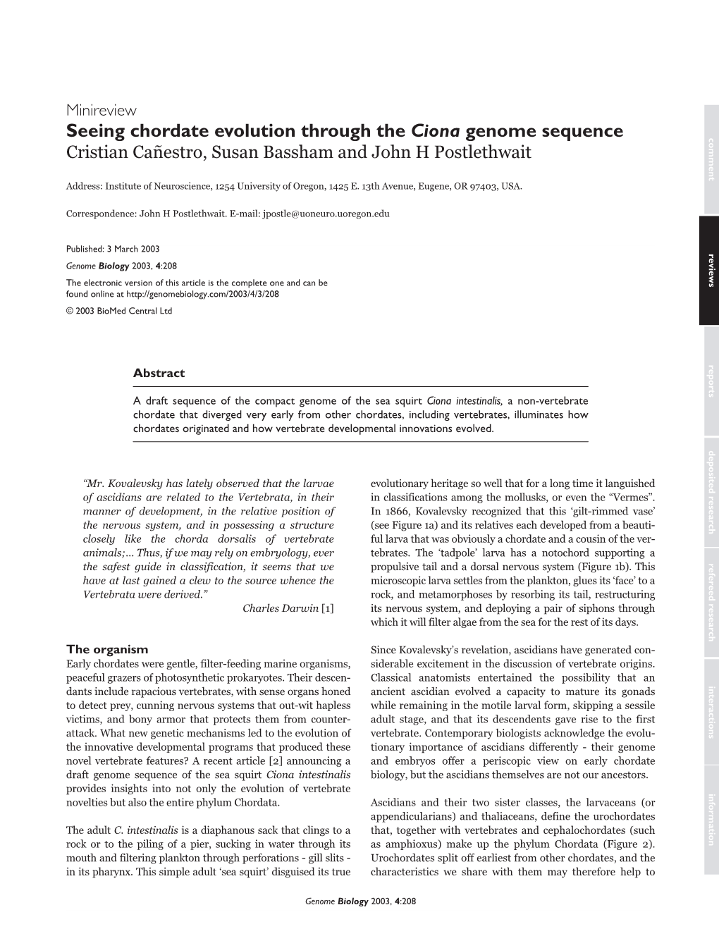 Seeing Chordate Evolution Through the Ciona Genome Sequence Comment Cristian Cañestro, Susan Bassham and John H Postlethwait