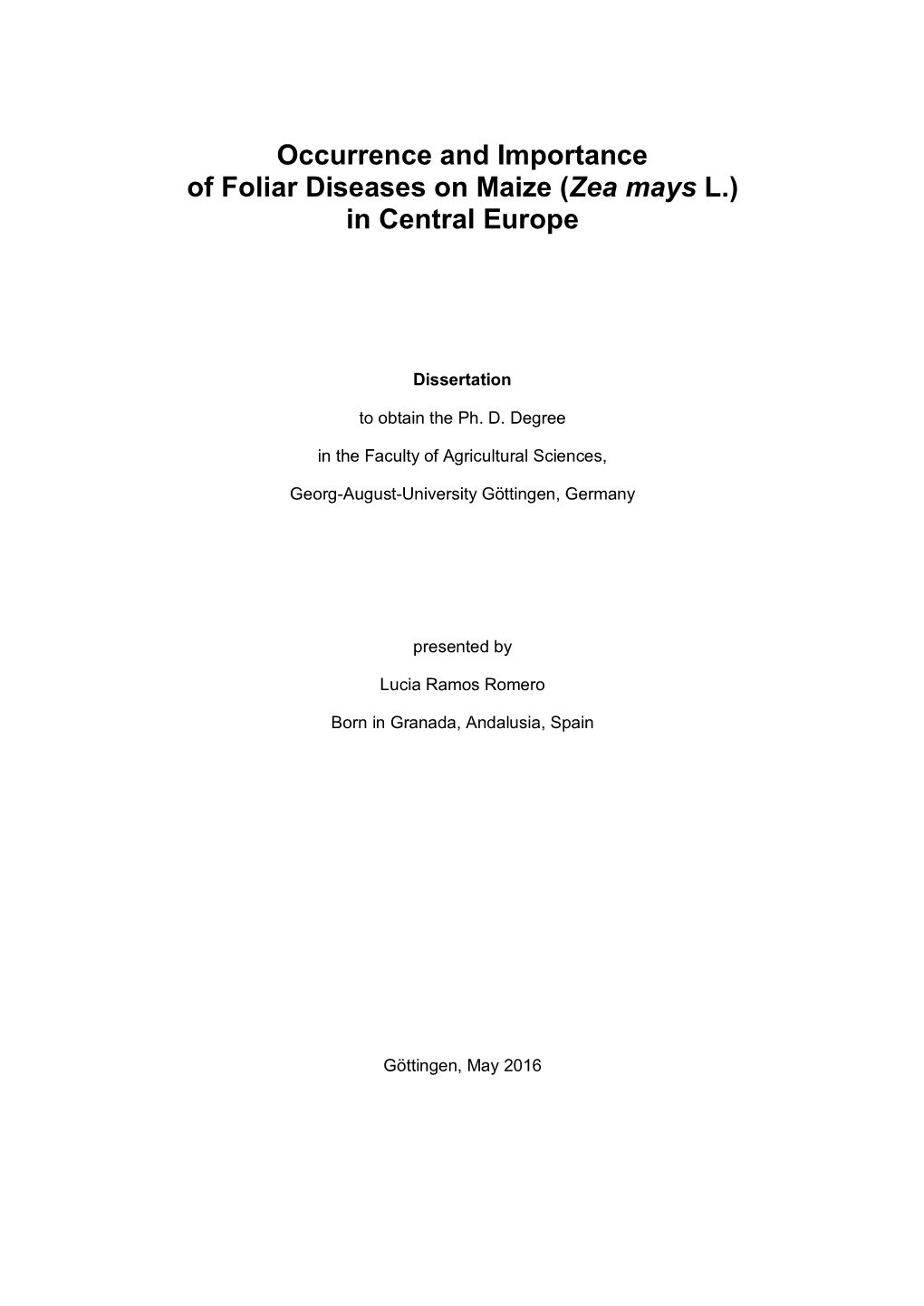 Occurrence and Importance of Foliar Diseases on Maize (Zea Mays L.) in Central Europe