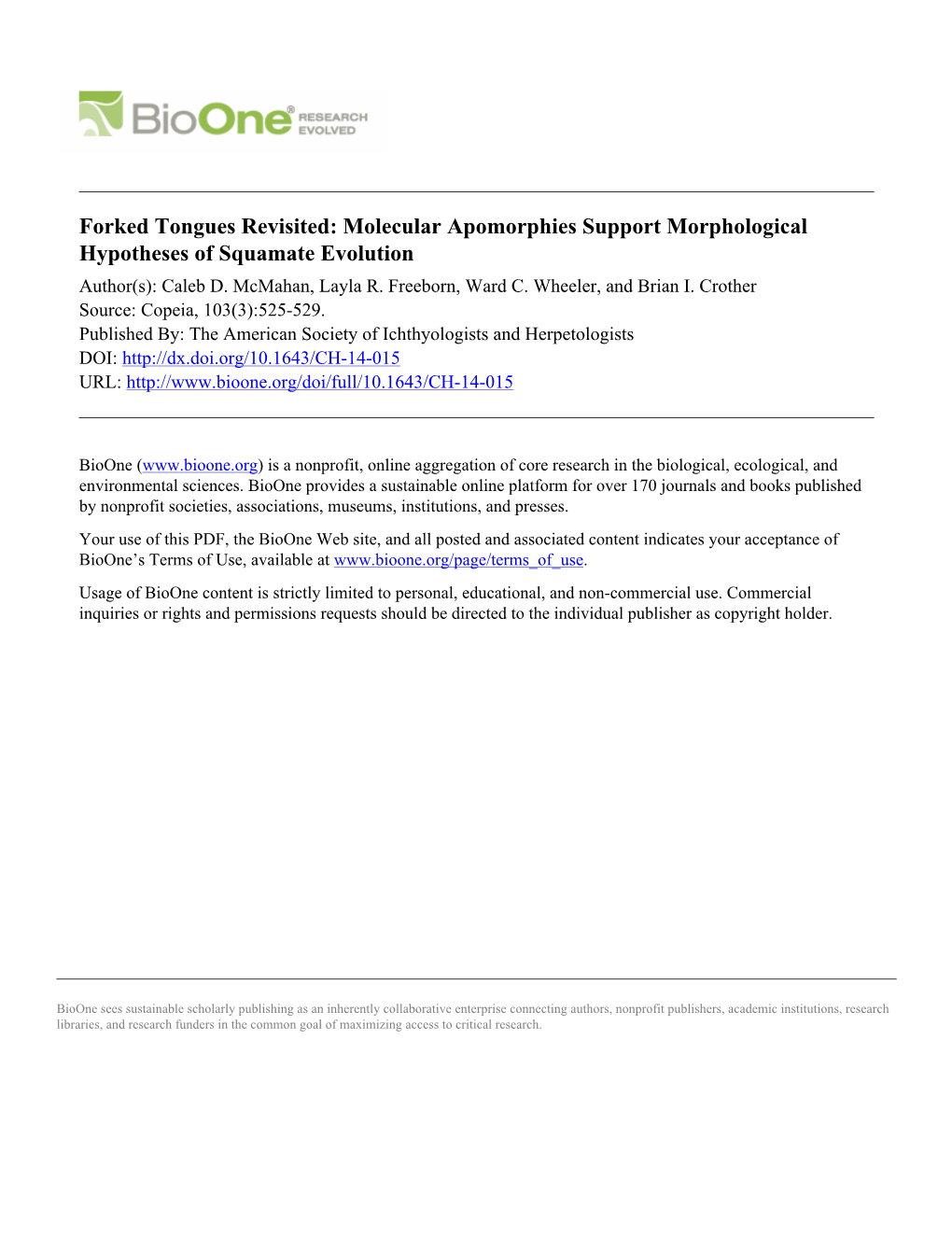 Forked Tongues Revisited: Molecular Apomorphies Support Morphological Hypotheses of Squamate Evolution Author(S): Caleb D