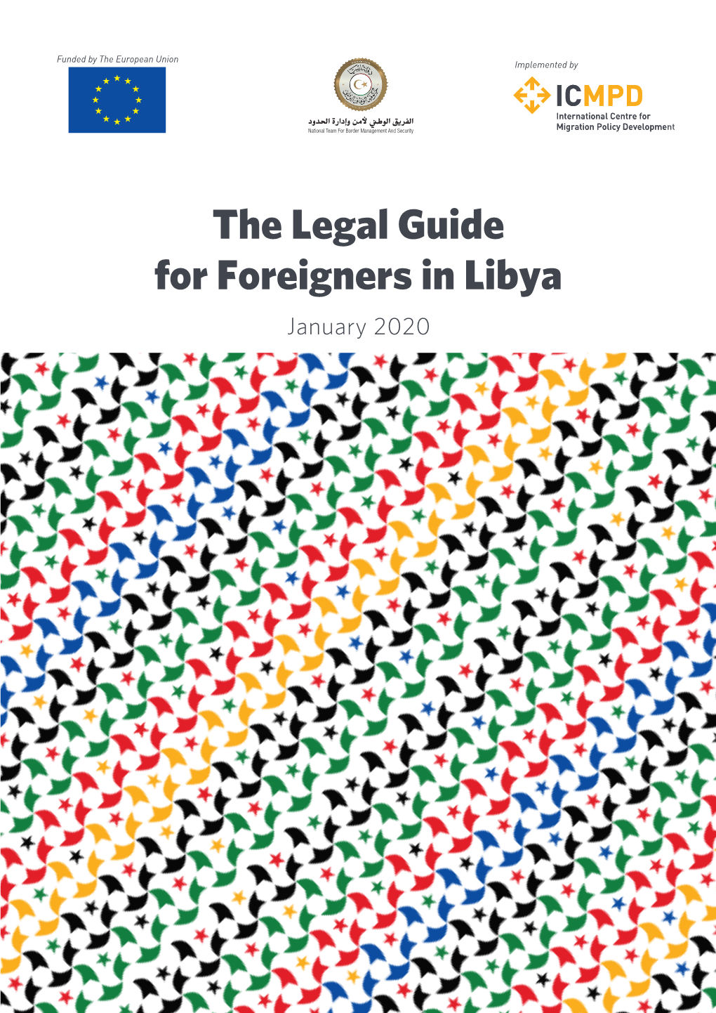 The Legal Guide for Foreigners in Libya January 2020 Disclaimer All Rights Reserved