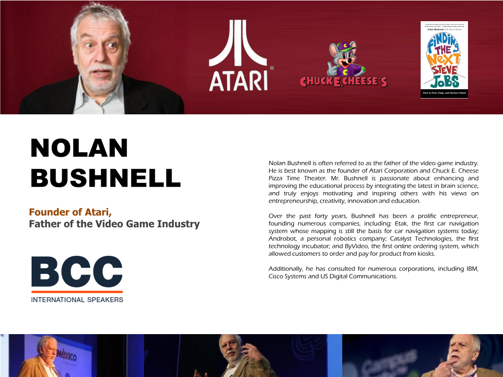 Nolan Bushnell Is Often Referred to As the Father of the Video Game Industry