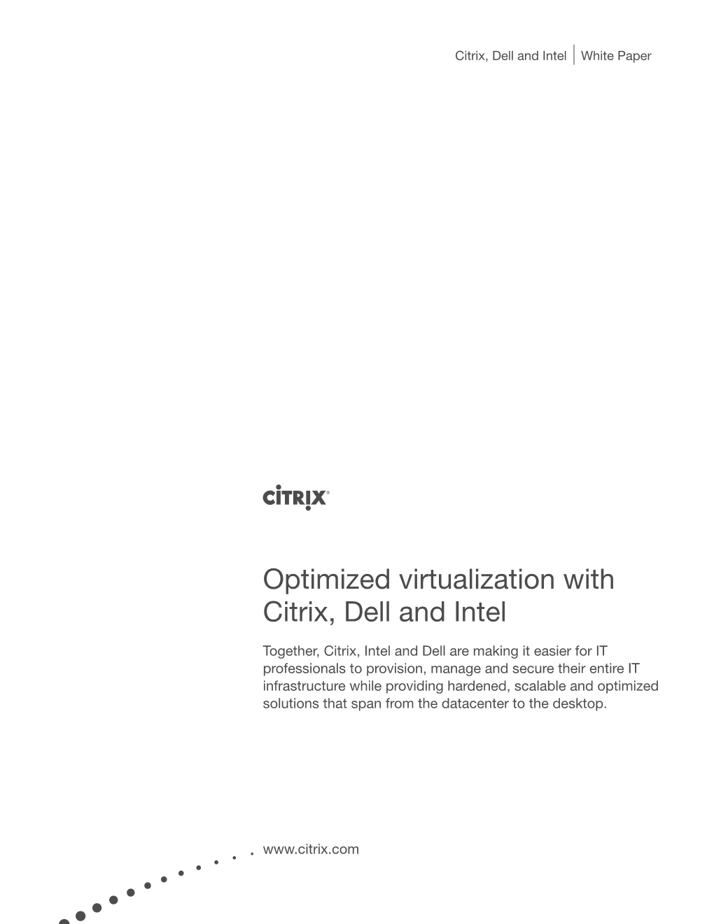 Optimized Virtualization with Citrix, Dell and Intel