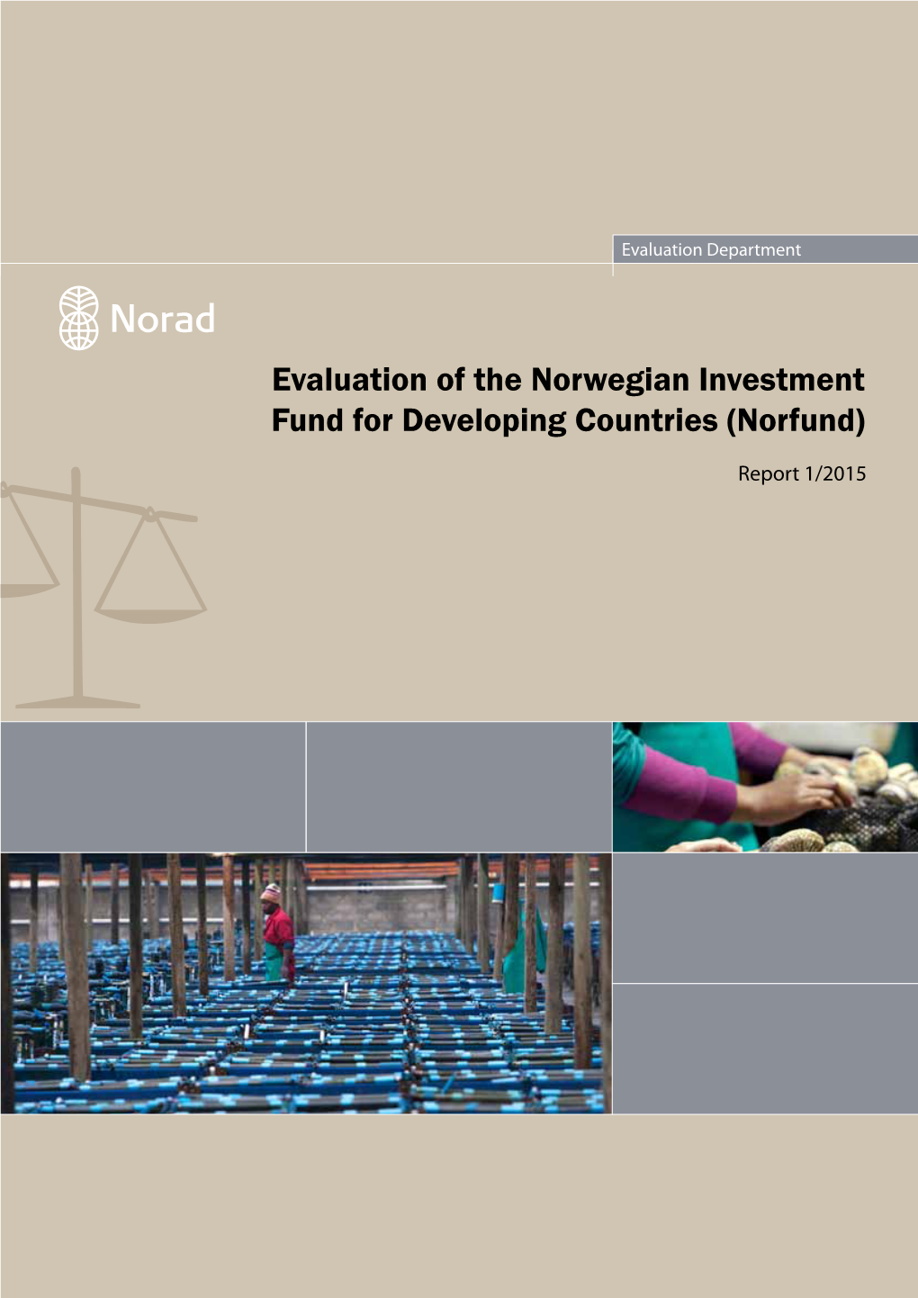 Evaluation of the Norwegian Investment Fund for Developing Countries (Norfund) Report 1/2015