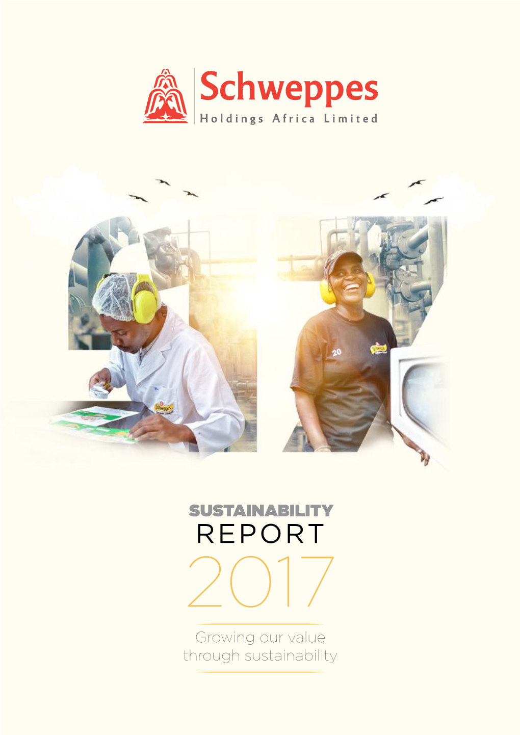 REPORT 2017 Growing Our Value Through Sustainability Contents