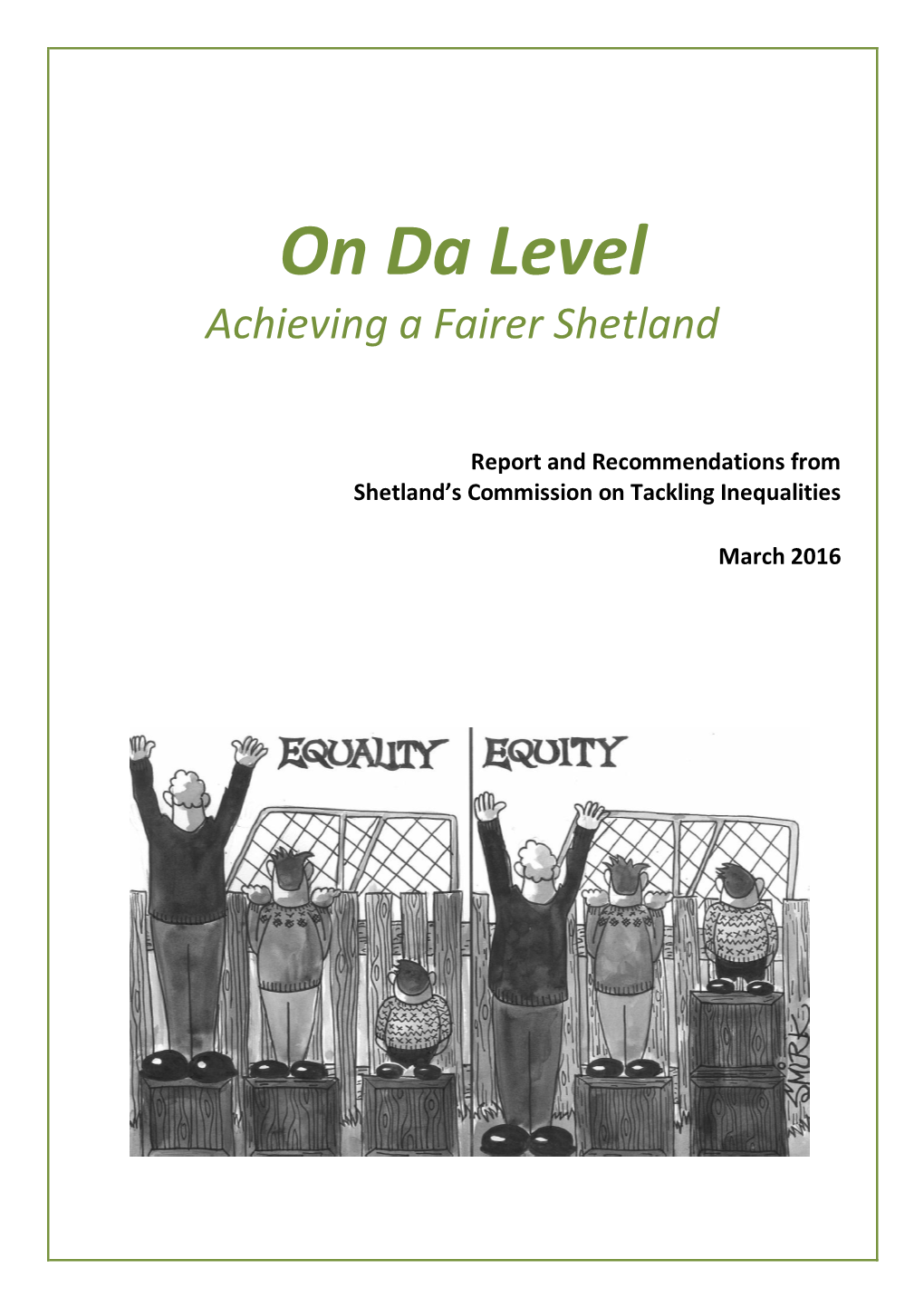 On Da Level – Achieving a Fairer Shetland