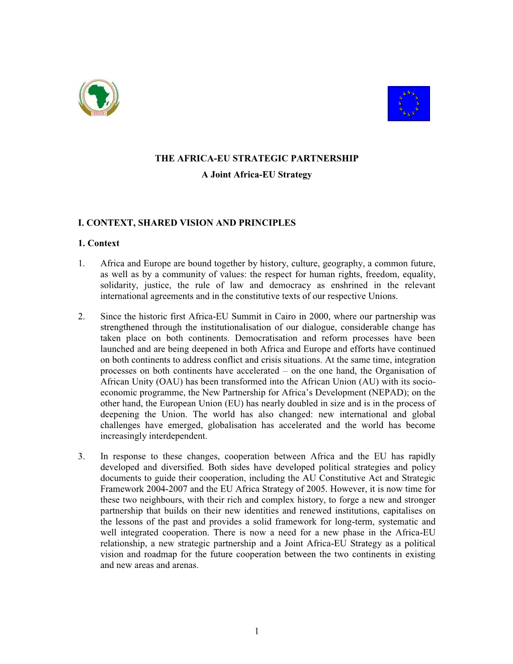 1 the AFRICA-EU STRATEGIC PARTNERSHIP a Joint Africa-EU