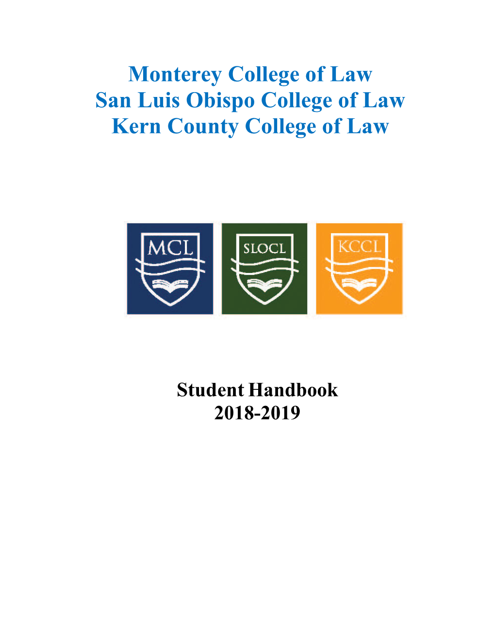 Monterey College of Law San Luis Obispo College of Law Kern County College of Law