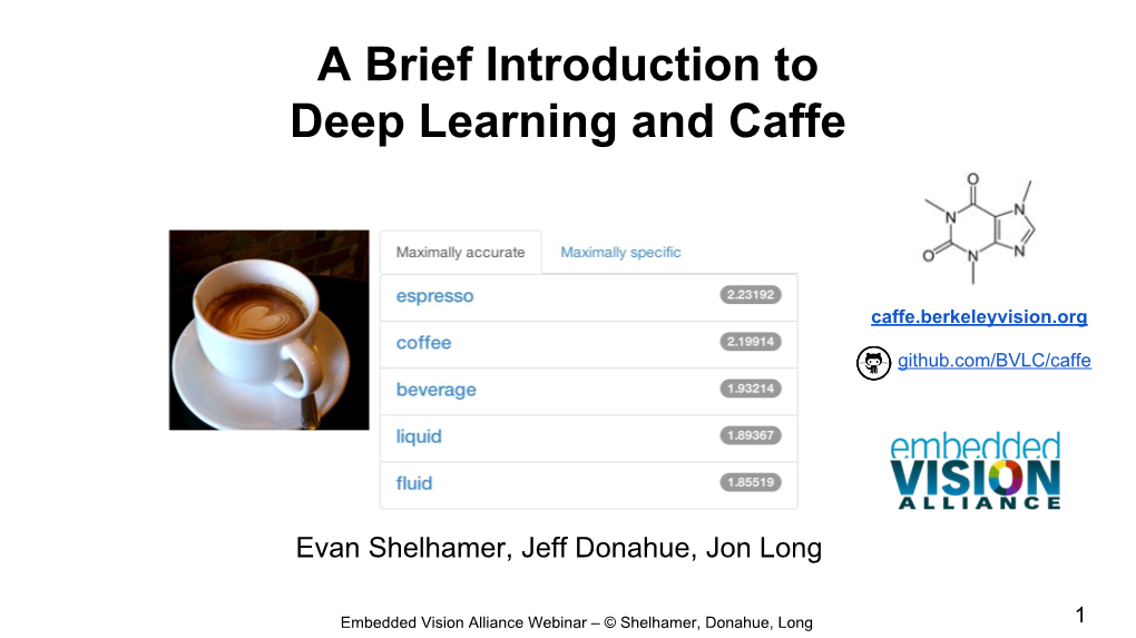 A Brief Introduction to Deep Learning and Caffe