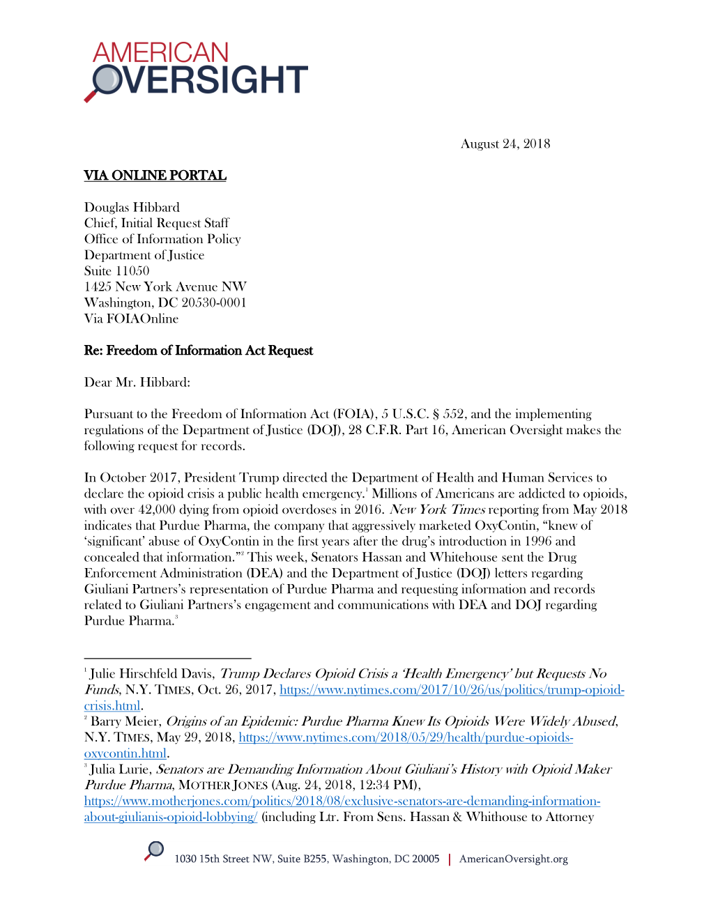 August 24, 2018 VIA ONLINE PORTAL Douglas Hibbard Chief, Initial Request Staff Office of Information Policy Department of Justi