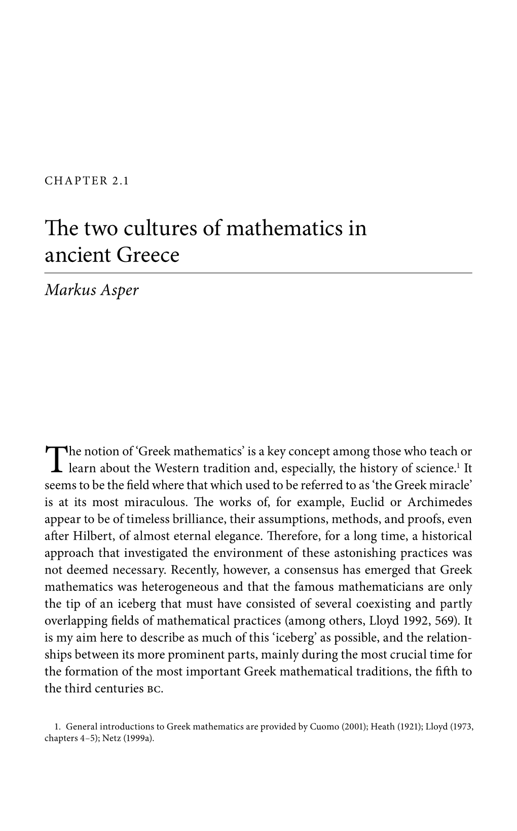 E Two Cultures of Mathematics in Ancient Greece Markus Asper