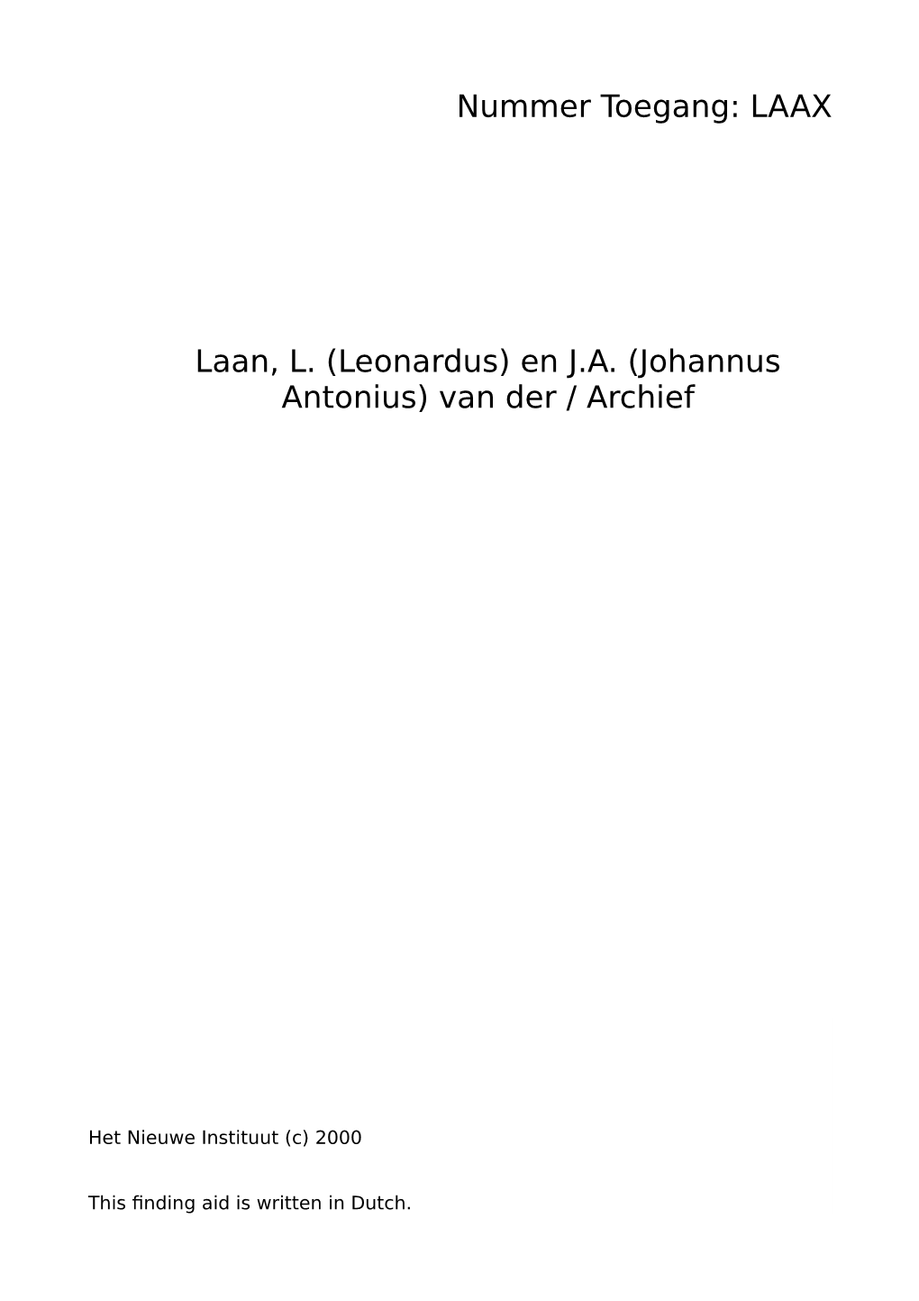 LAAX Laan, L. (Leonardus) En JA (Johannus Antonius) Van Der / Archief