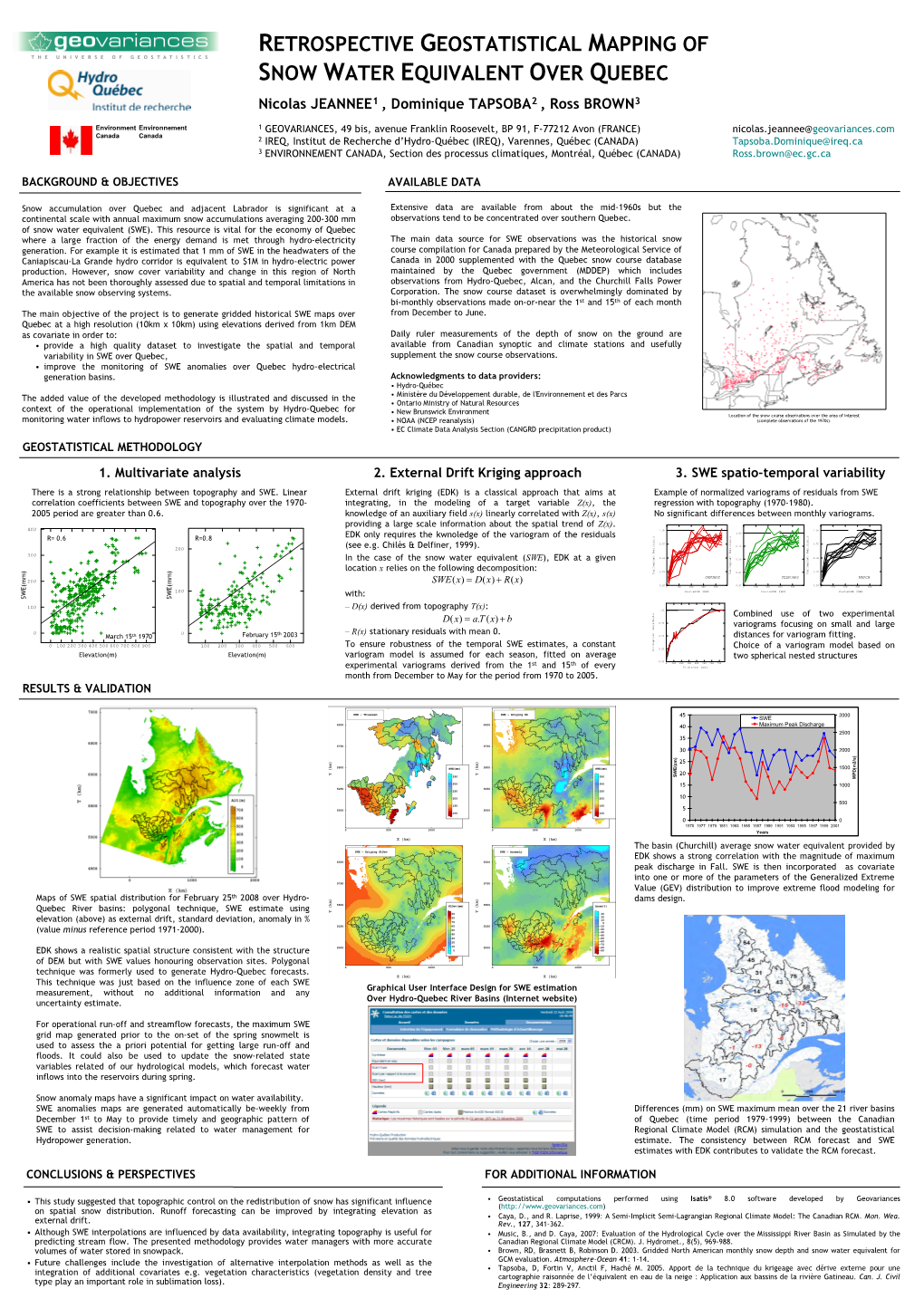 RETROSPECTIVE GEOSTATISTICAL MAPPING of SNOW WATER EQUIVALENT OVER QUEBEC Nicolas JEANNEE1 , Dominique TAPSOBA2 , Ross BROWN3