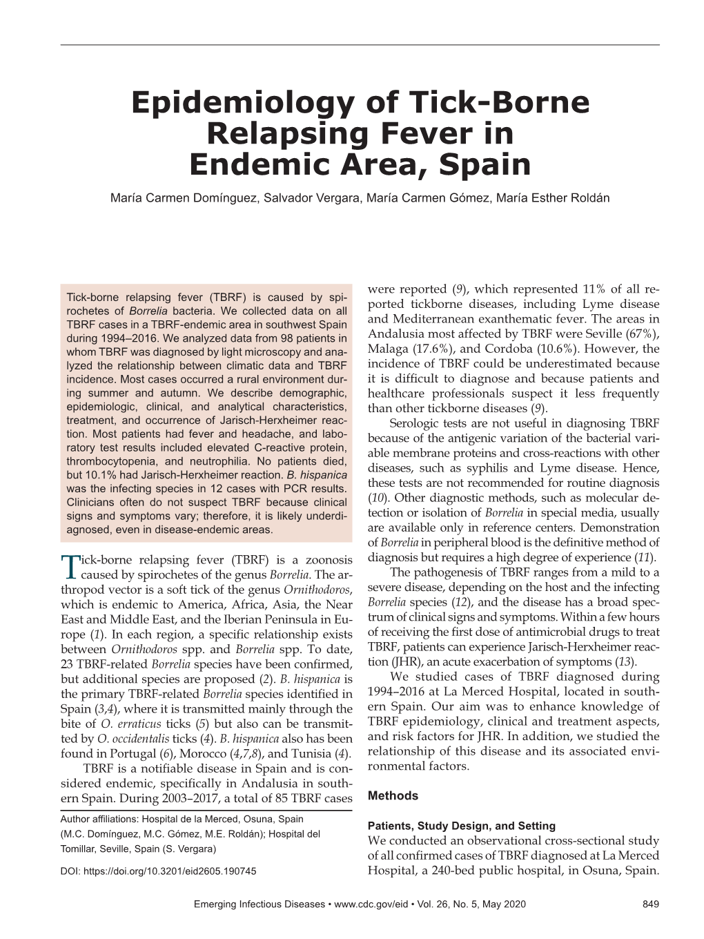 Epidemiology of Tick-Borne Relapsing Fever in Endemic Area, Spain María Carmen Domínguez, Salvador Vergara, María Carmen Gómez, María Esther Roldán