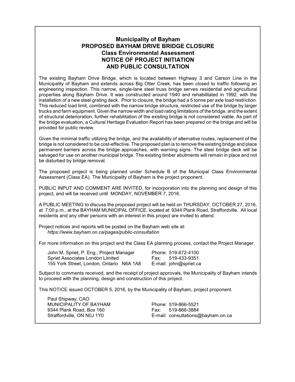 Municipality of Bayham PROPOSED BAYHAM DRIVE BRIDGE CLOSURE Class Environmental Assessment NOTICE of PROJECT INITIATION and PUBLIC CONSULTATION