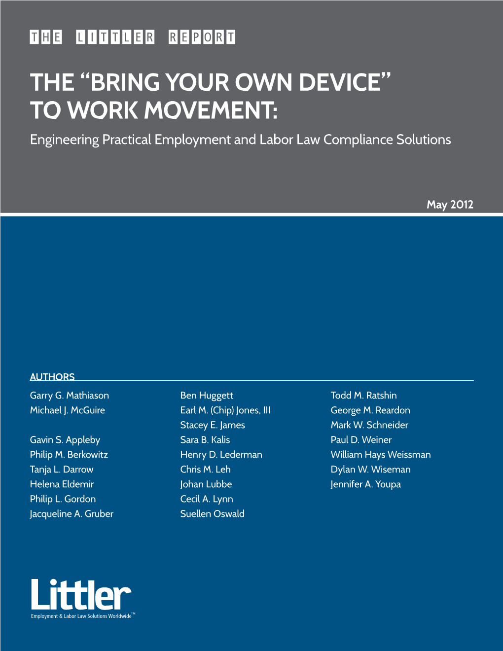 THE “BRING YOUR OWN DEVICE” to WORK MOVEMENT: Engineering Practical Employment and Labor Law Compliance Solutions