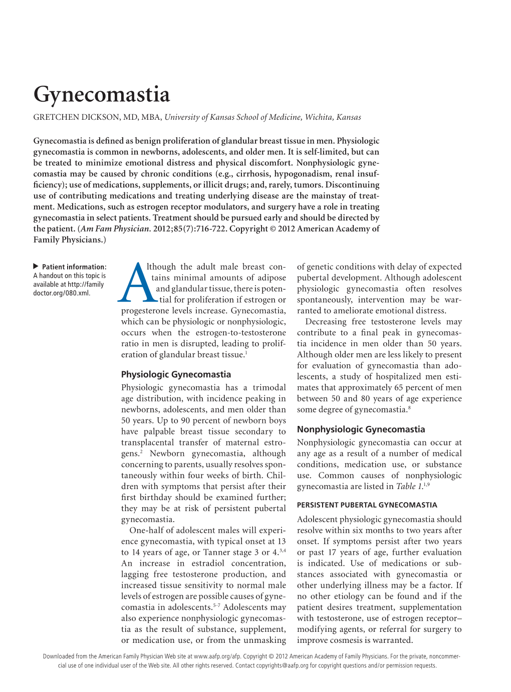 Gynecomastia GRETCHEN DICKSON, MD, MBA, University of Kansas School of Medicine, Wichita, Kansas