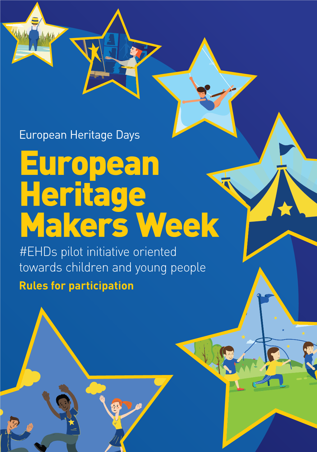 European Heritage Makers Week #Ehds Pilot Initiative Oriented Towards Children and Young People Rules for Participation
