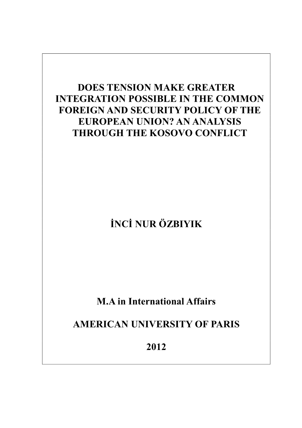 Does Tension Make Greater Integration Possible in the Common Foreign and Security Policy of the European Union? an Analysis Through the Kosovo Conflict