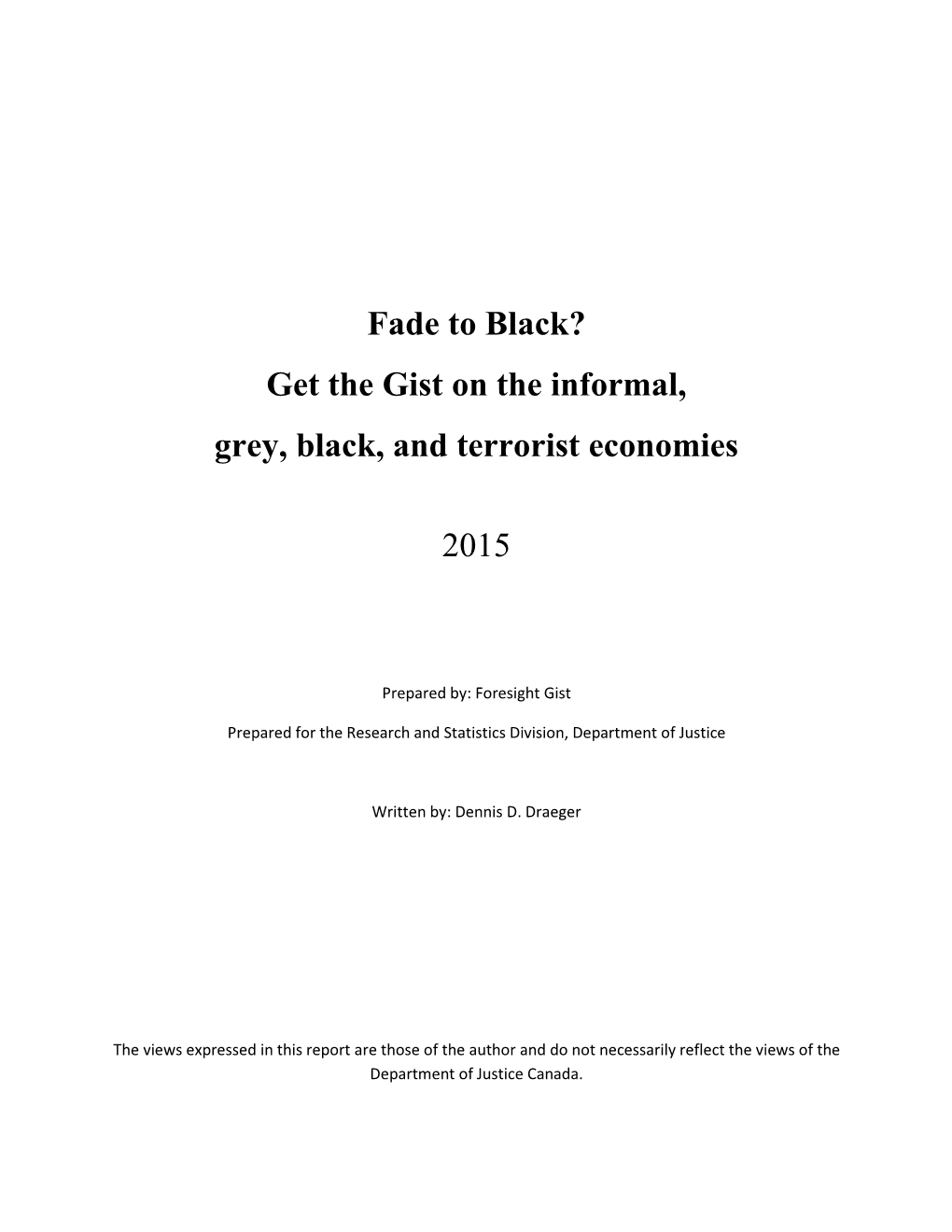 Get the Gist on the Informal, Grey, Black, and Terrorist Economies