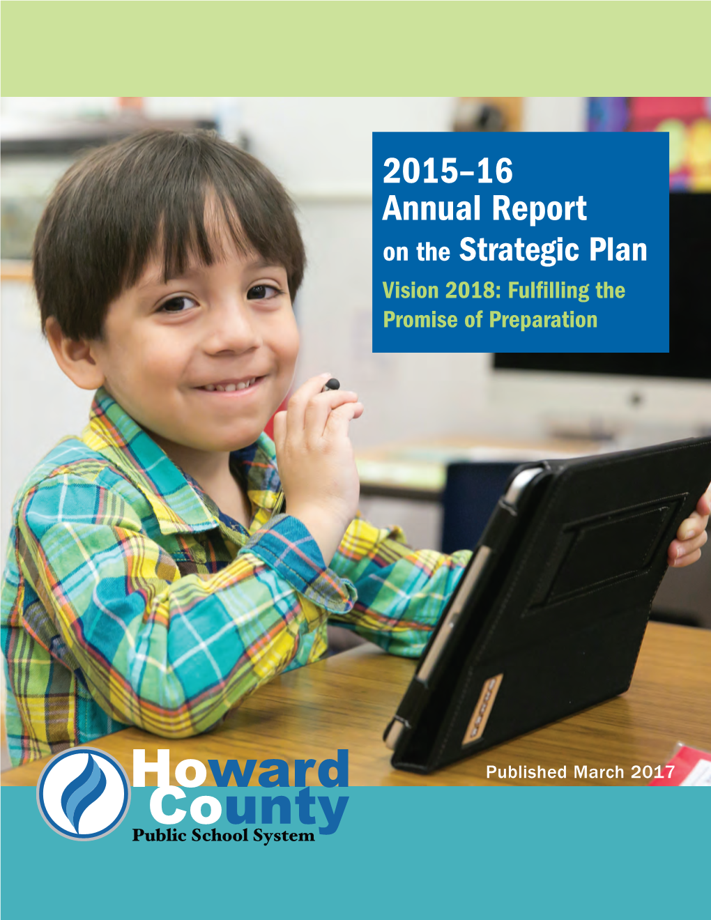 Annual Report on the Strategic Plan Vision 2018: Fulfilling the Promise of Preparation