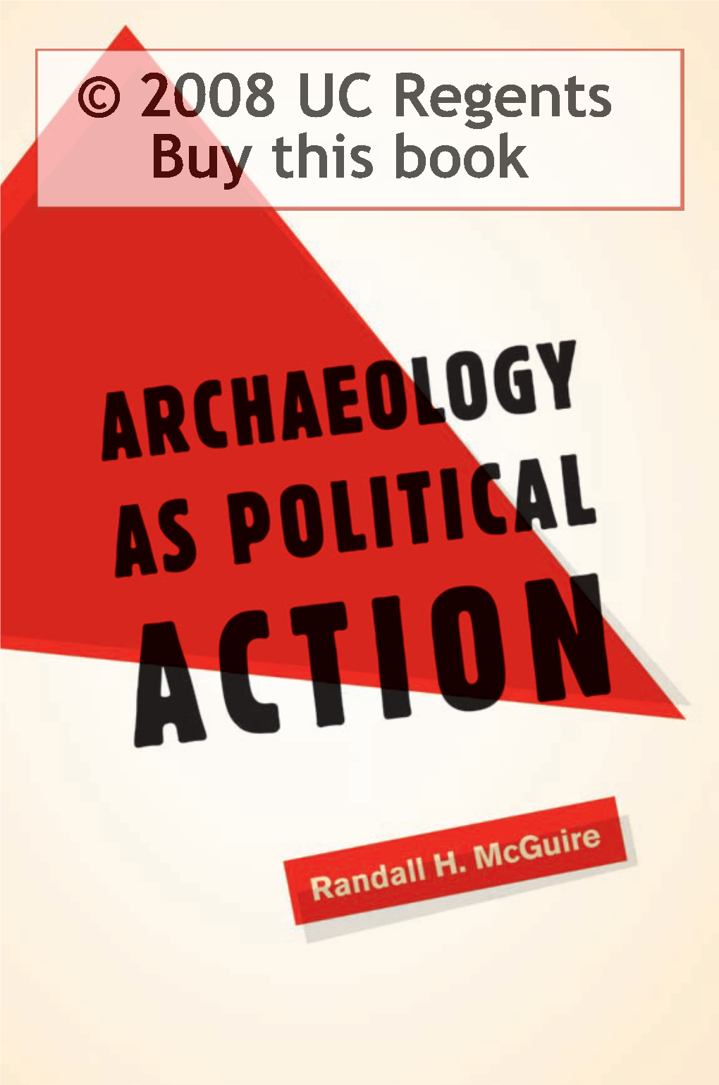 Archaeology As Political Action / Randall H