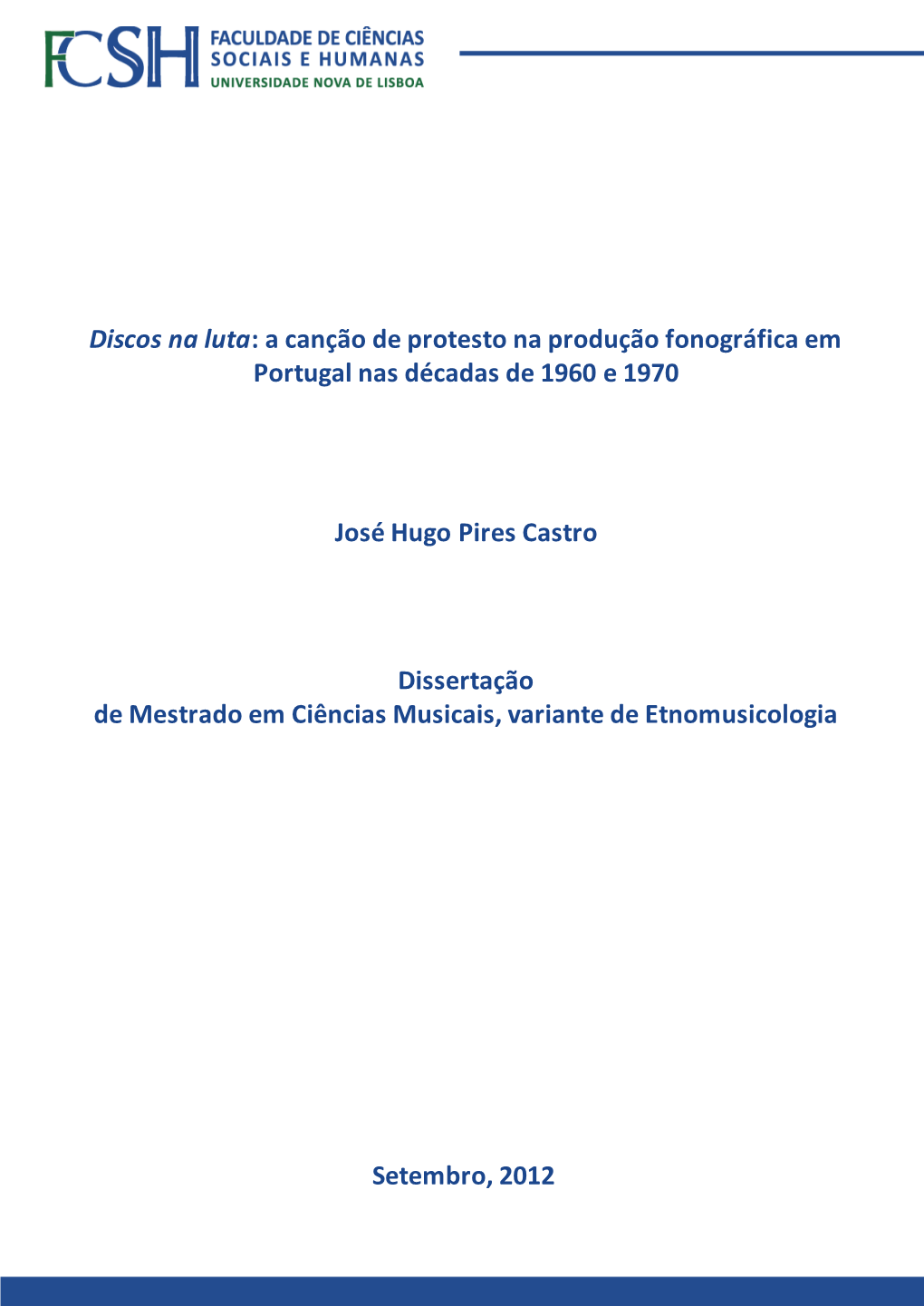 Discos Na Luta: a Canção De Protesto Na Produção Fonográfica Em Portugal Nas Décadas De 1960 E 1970 José Hugo Pires Cast