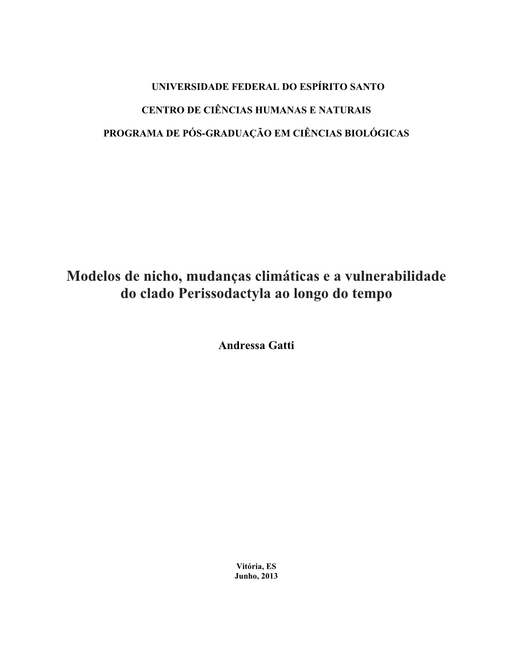 Modelos De Nicho, Mudanças Climáticas E a Vulnerabilidade Do Clado Perissodactyla Ao Longo Do Tempo