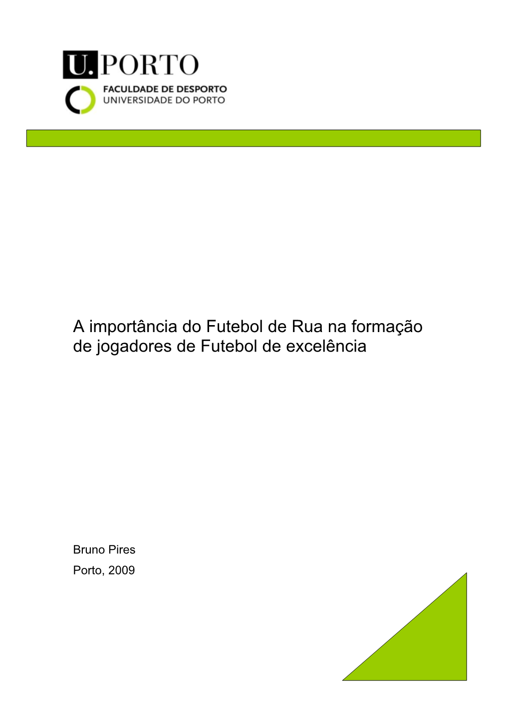 A Importância Do Futebol De Rua Na Formação De Jogadores De Futebol De Excelência