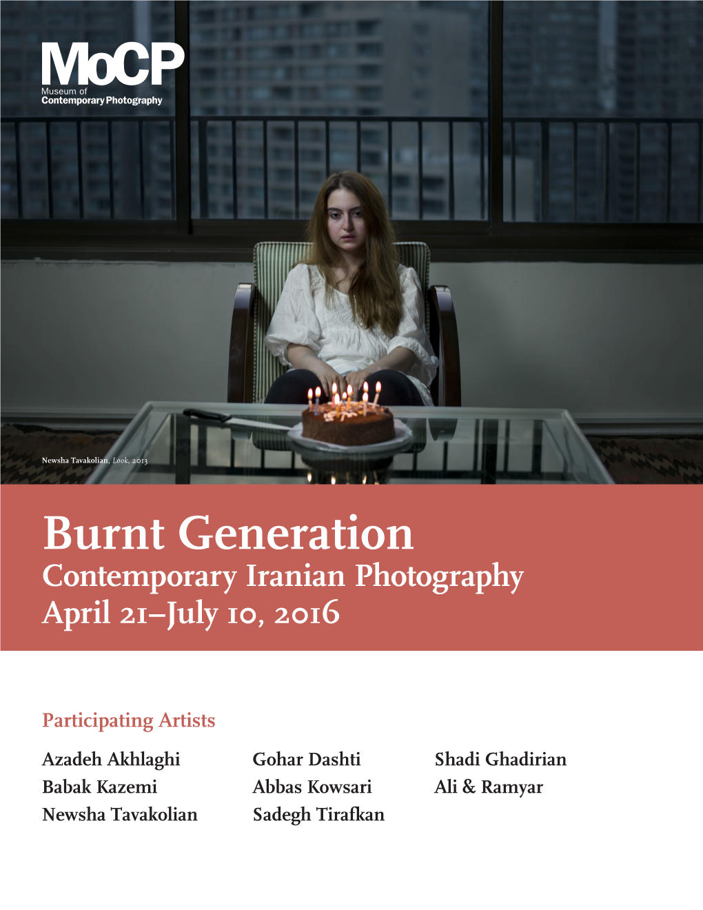Burnt Generation Contemporary Iranian Photography April 21–July 10, 2016