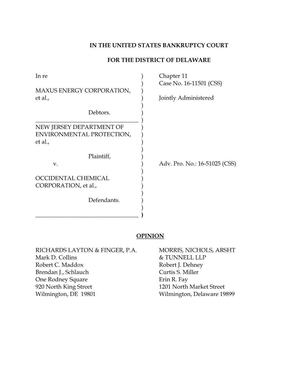 IN the UNITED STATES BANKRUPTCY COURT for the DISTRICT of DELAWARE in Re ) Chapter 11 ) Case No. 16-11501 (CSS) MAXUS ENERGY