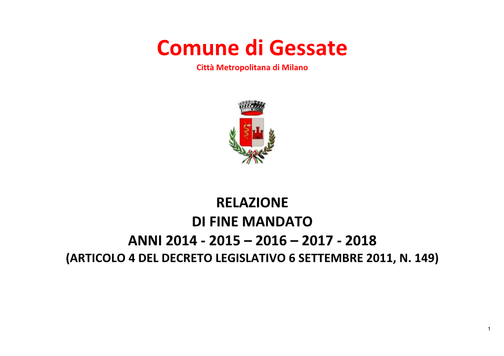 Relazione Di Fine Mandato Anni 2014 - 2015 – 2016 – 2017 - 2018 (Articolo 4 Del Decreto Legislativo 6 Settembre 2011, N