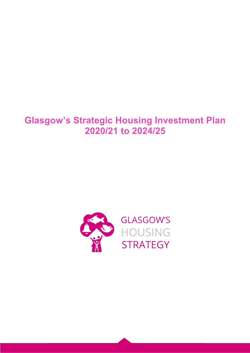 Glasgow's Strategic Housing Investment Plan 2020/21 to 2024/25